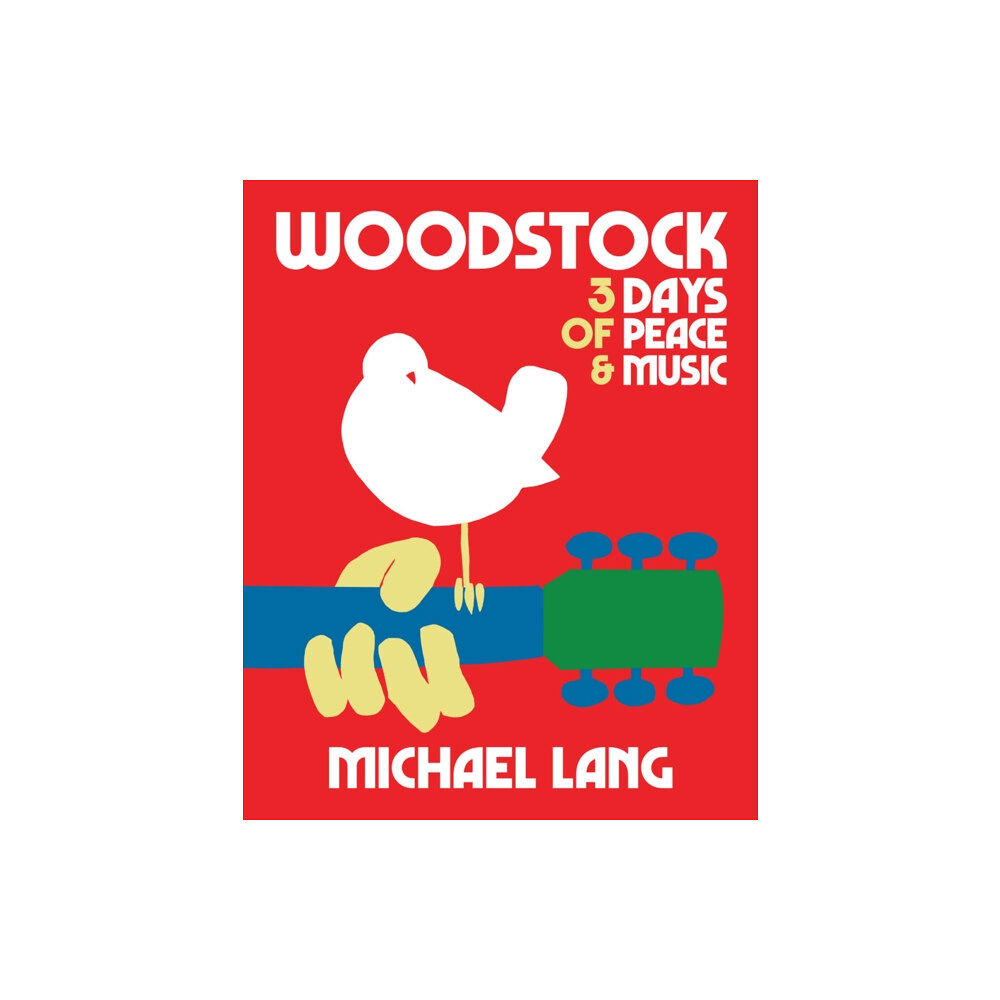 Reel Art Press Woodstock: 3 Days Of Peace & Music (inbunden, eng)