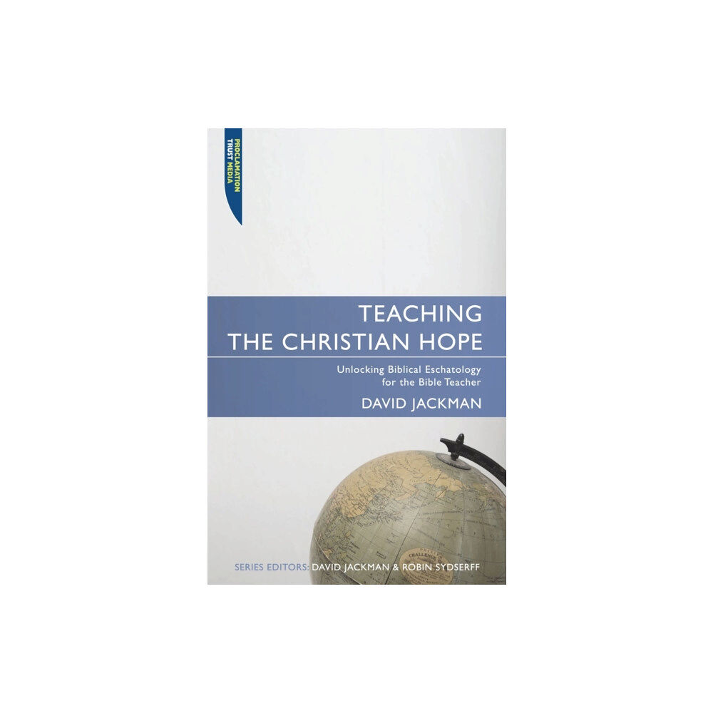 Christian Focus Publications Ltd Teaching the Christian Hope (häftad, eng)