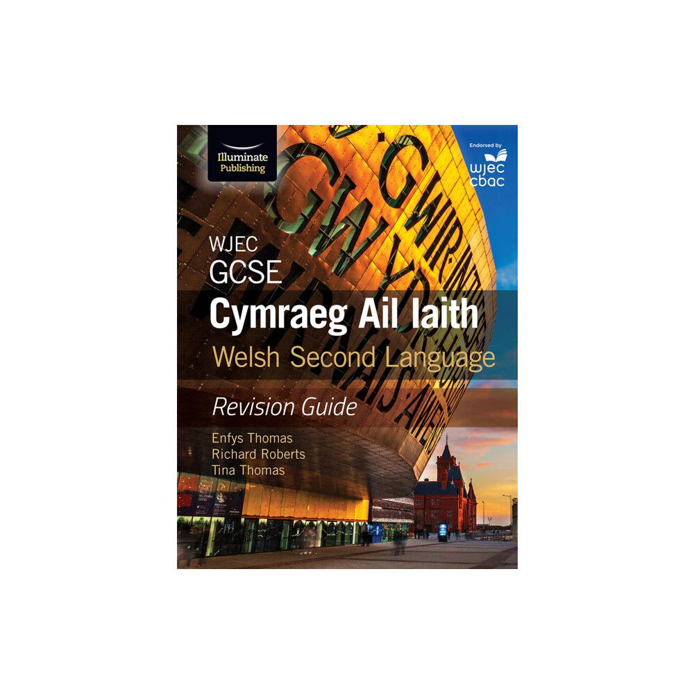 Illuminate Publishing WJEC GCSE Cymraeg Ail Iaith Welsh Second Language: Revision Guide (Language Skills and Practice) (häftad, eng)