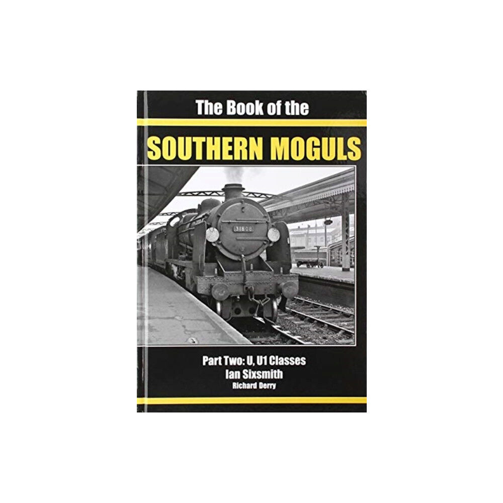 Irwell Press THE BOOK OF THE SOUTHERN MOGULS (inbunden, eng)