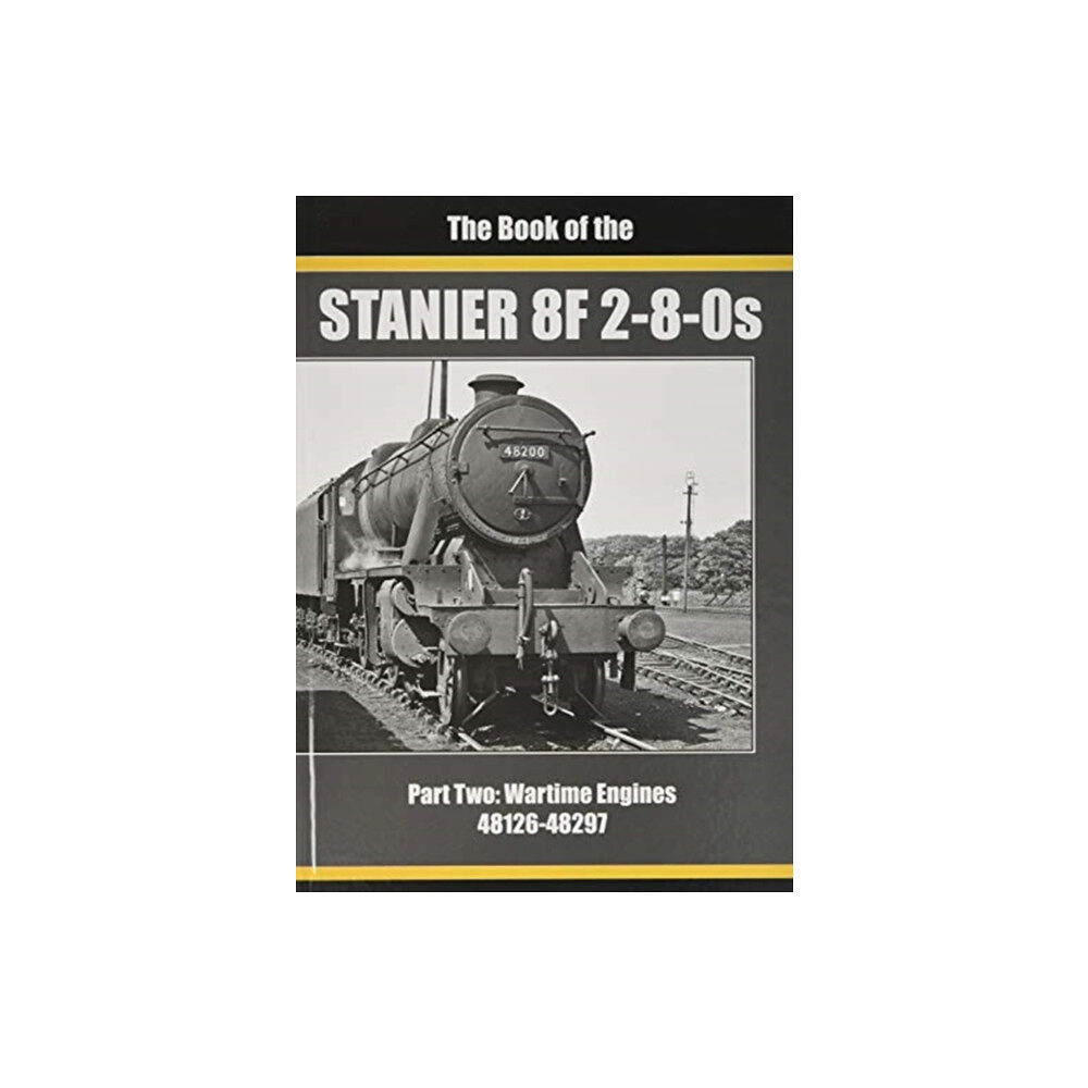 Irwell Press THE BOOK OF STANIER 8F 2-8-0s (inbunden, eng)