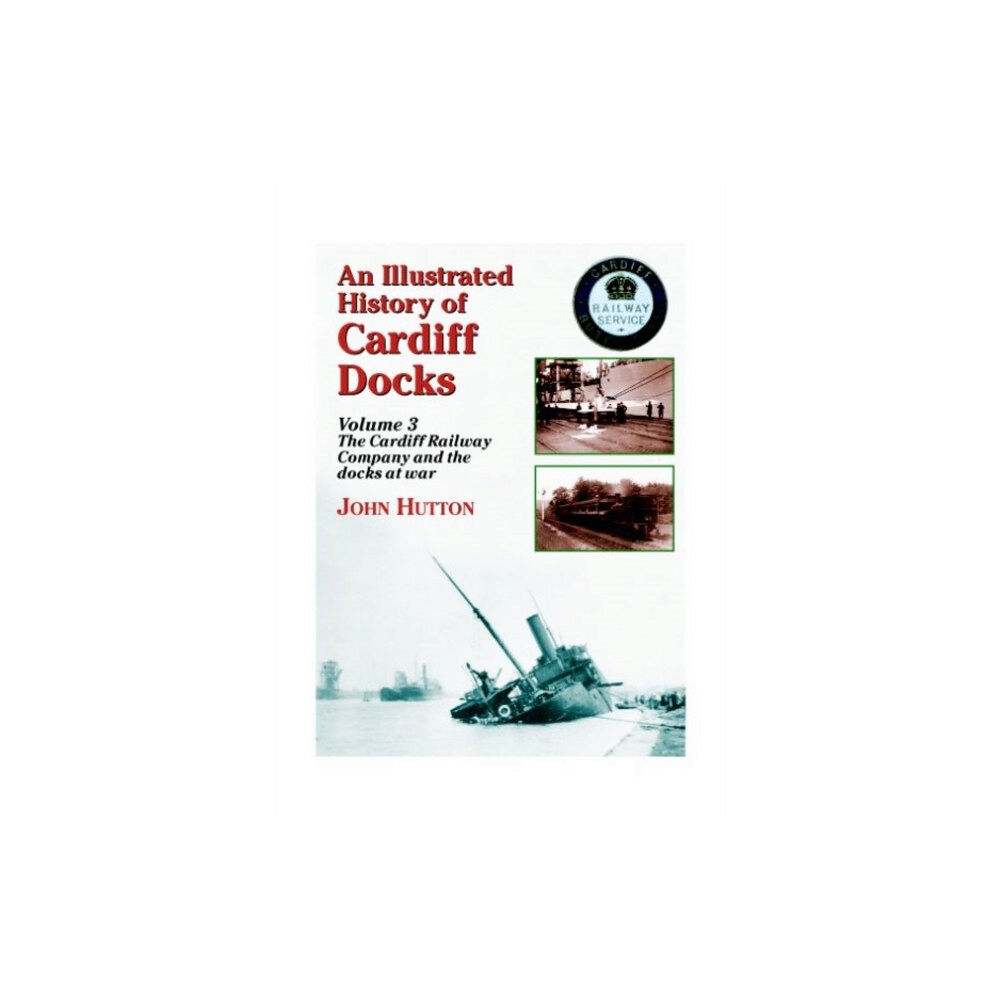 Mortons Media Group An Illustrated History of Cardiff Docks (häftad, eng)