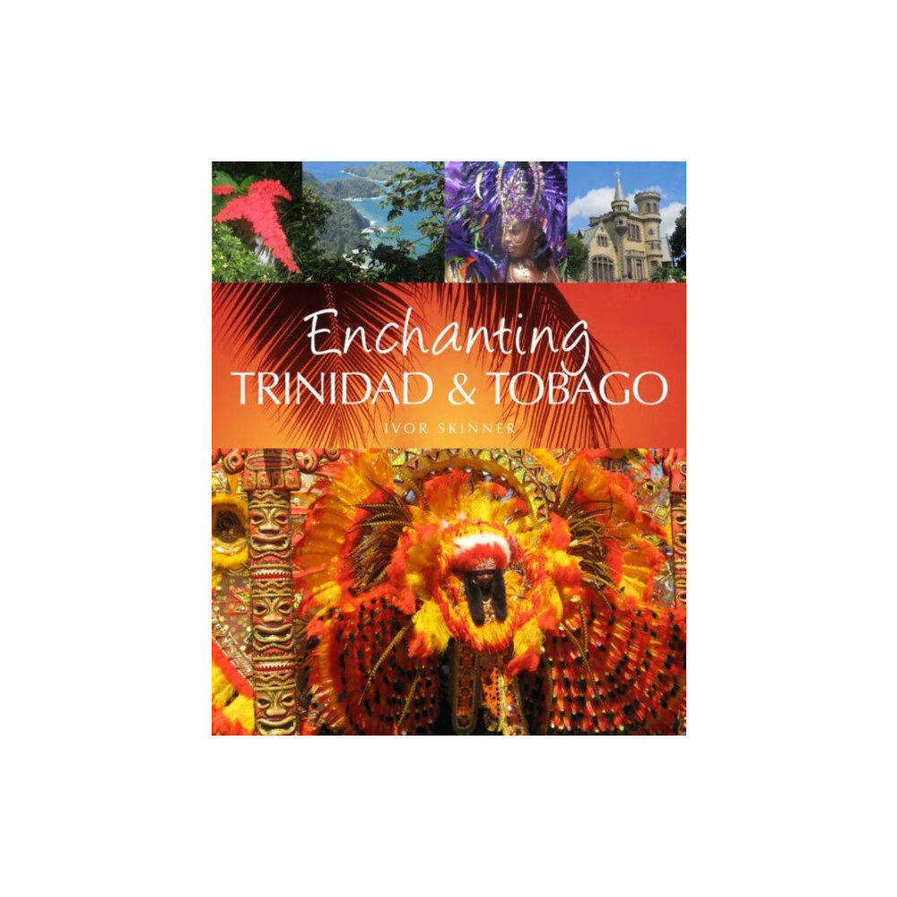 John Beaufoy Publishing Ltd Enchanting Trinidad & Tobago (häftad, eng)