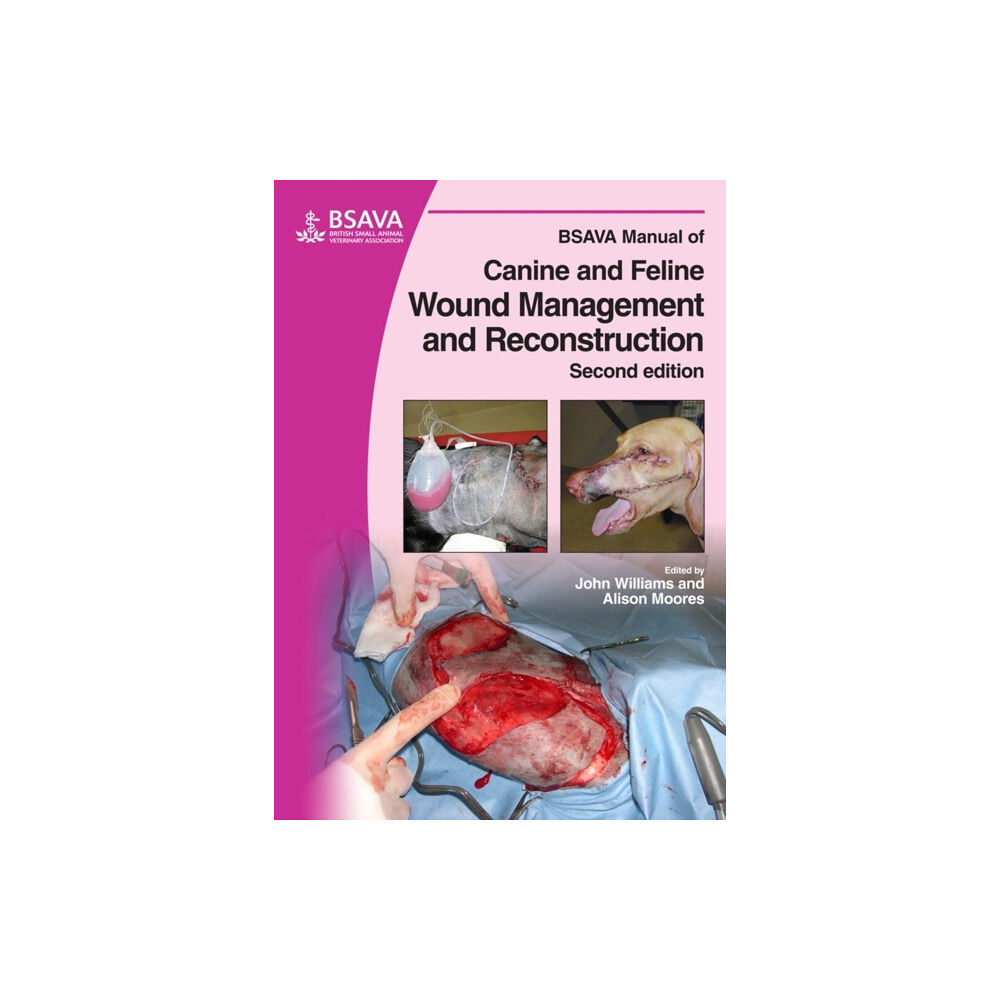 British Small Animal Veterinary Association BSAVA Manual of Canine and Feline Wound Management and Reconstruction (häftad, eng)