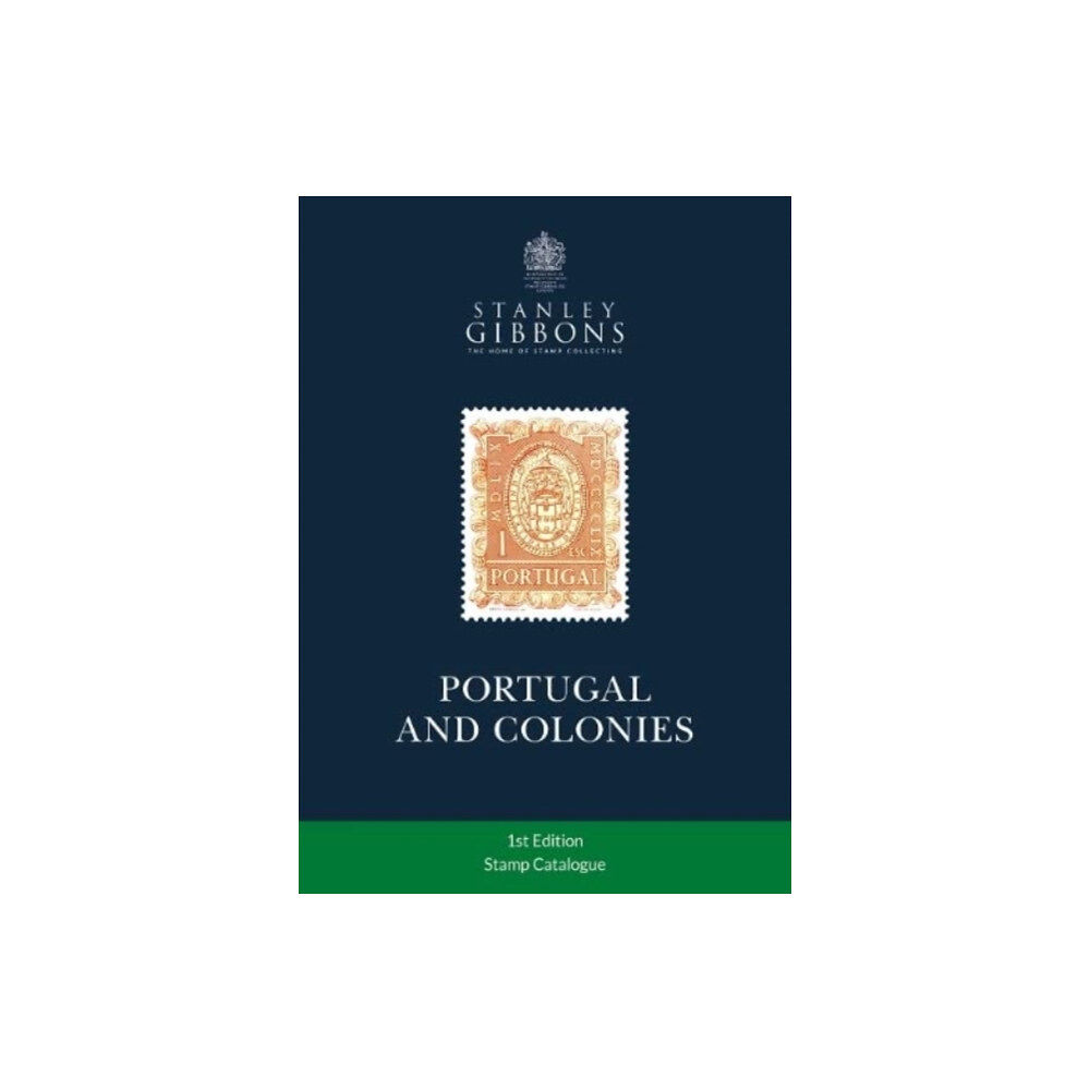 Stanley Gibbons Limited Portugal & Colonies Stamp Catalogue 1st Edition (häftad, eng)