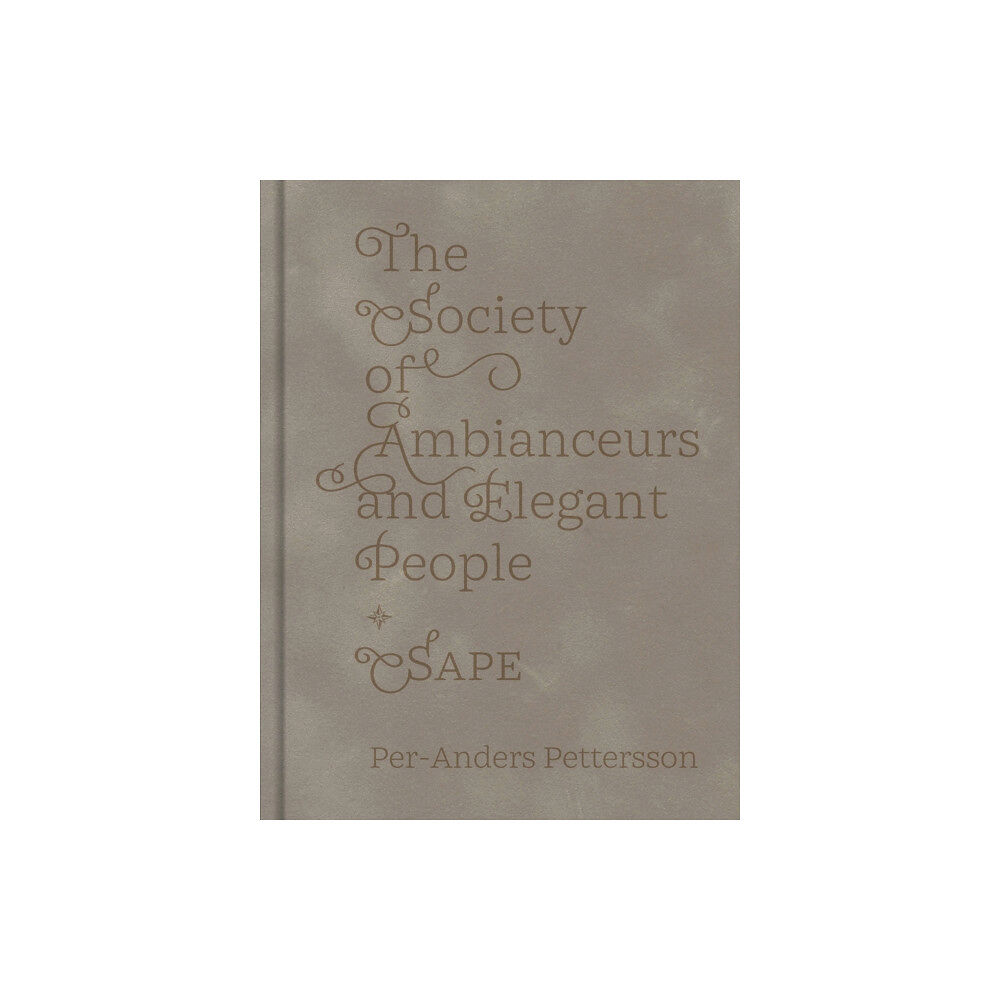 Dewi Lewis Publishing The Society of Ambianceurs and Elegant People (inbunden, eng)