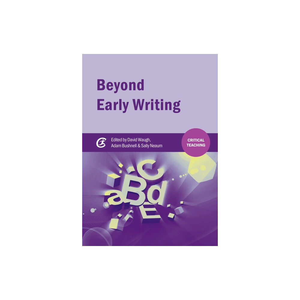 Critical Publishing Ltd Beyond Early Writing (häftad, eng)