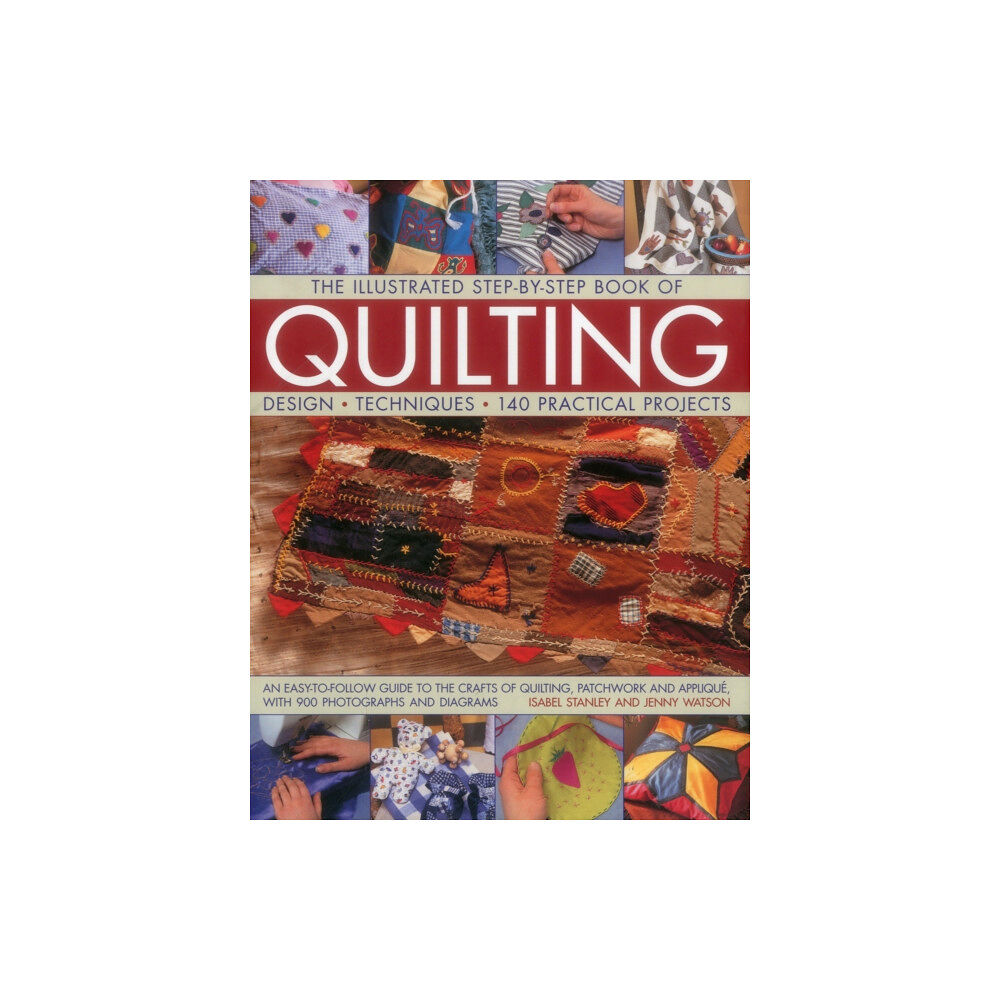 Anness publishing The Illustrated Step-by-Step Book of Quilting (inbunden, eng)