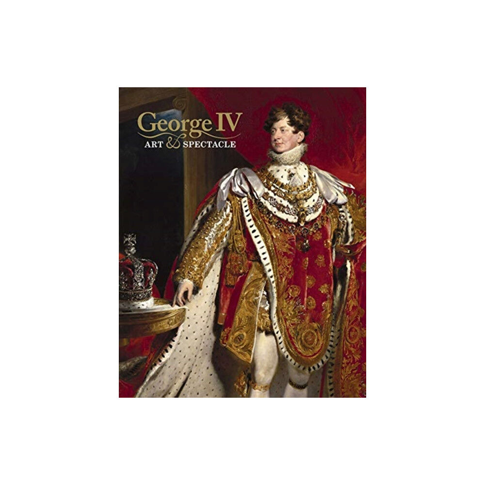 Royal Collection Trust George IV (inbunden, eng)