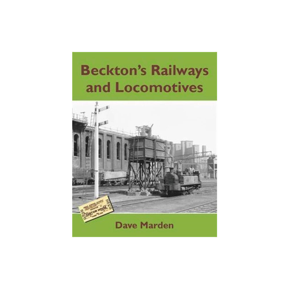 Kestrel Railway Books Beckton's Railways and Locomotives (häftad, eng)