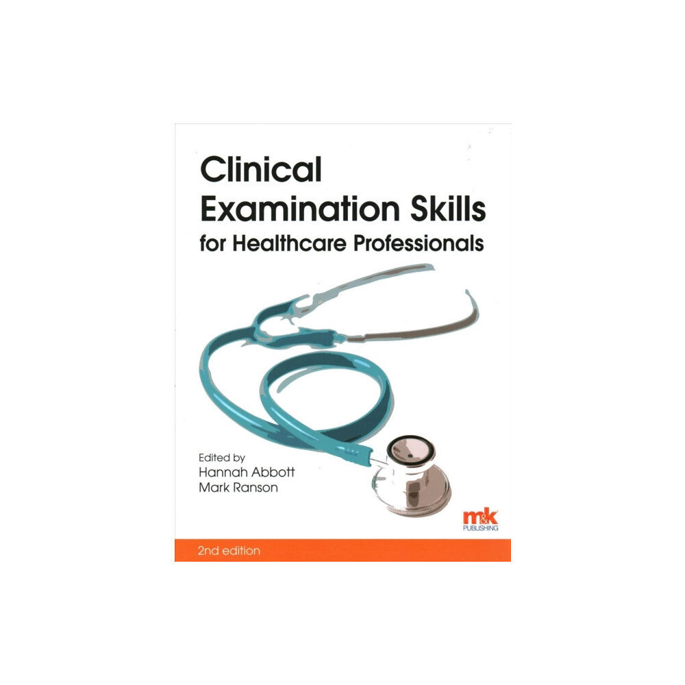 M&K Update Ltd Clinical Examination Skills for Healthcare Professionals (häftad, eng)