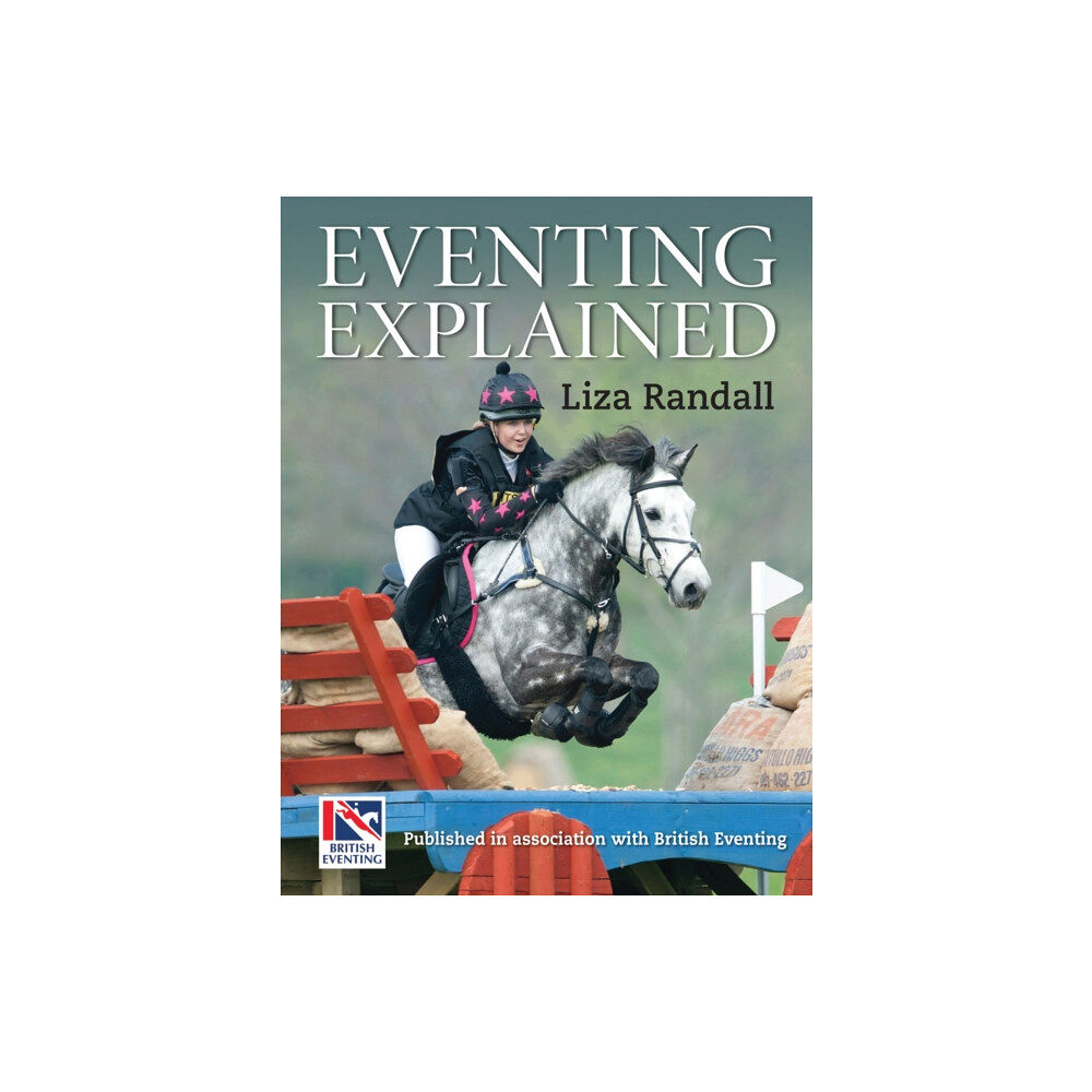 Quiller Publishing Ltd Eventing Explained (inbunden, eng)