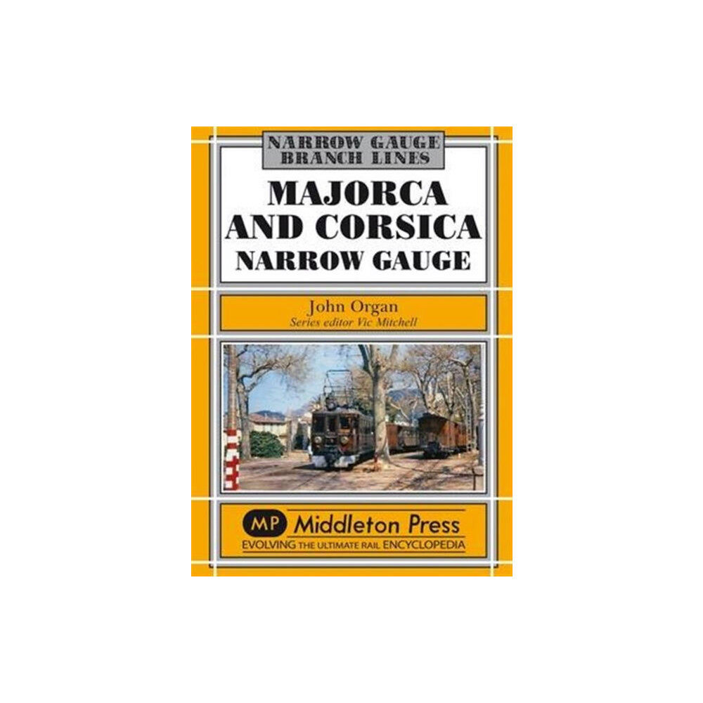 Middleton Press Majorca and Corsica Narrow Gauge (inbunden, eng)