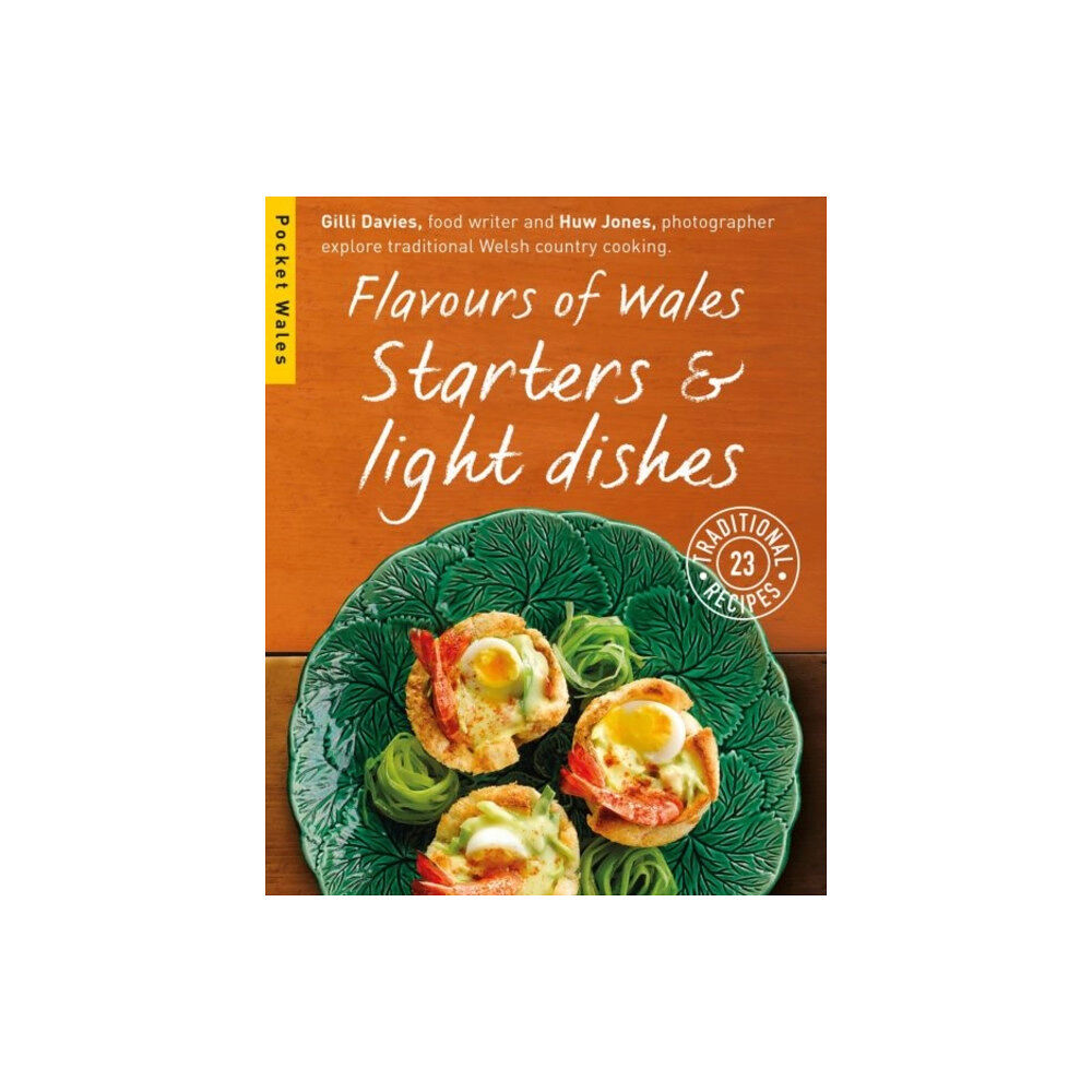 Graffeg Limited Flavours of Wales: Starters and Light Dishes (häftad, eng)