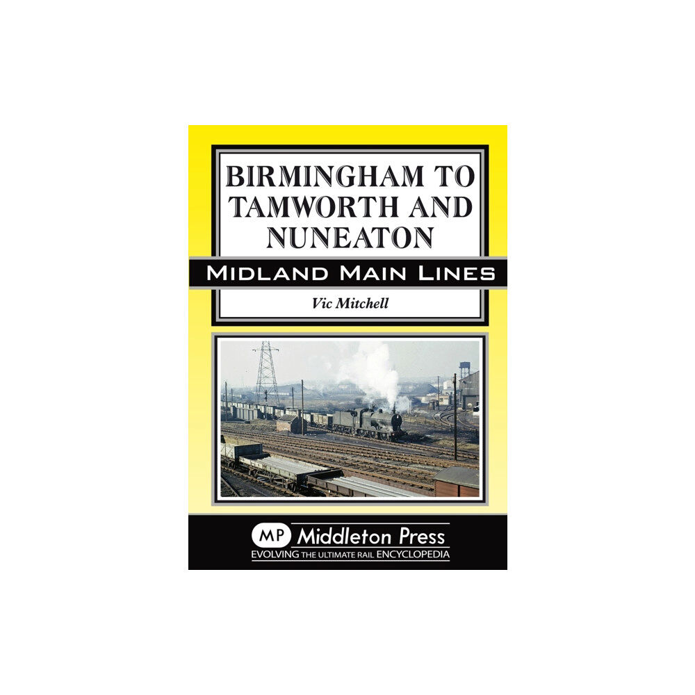 Middleton Press Birmingham to Tamworth and Nuneaton (inbunden, eng)