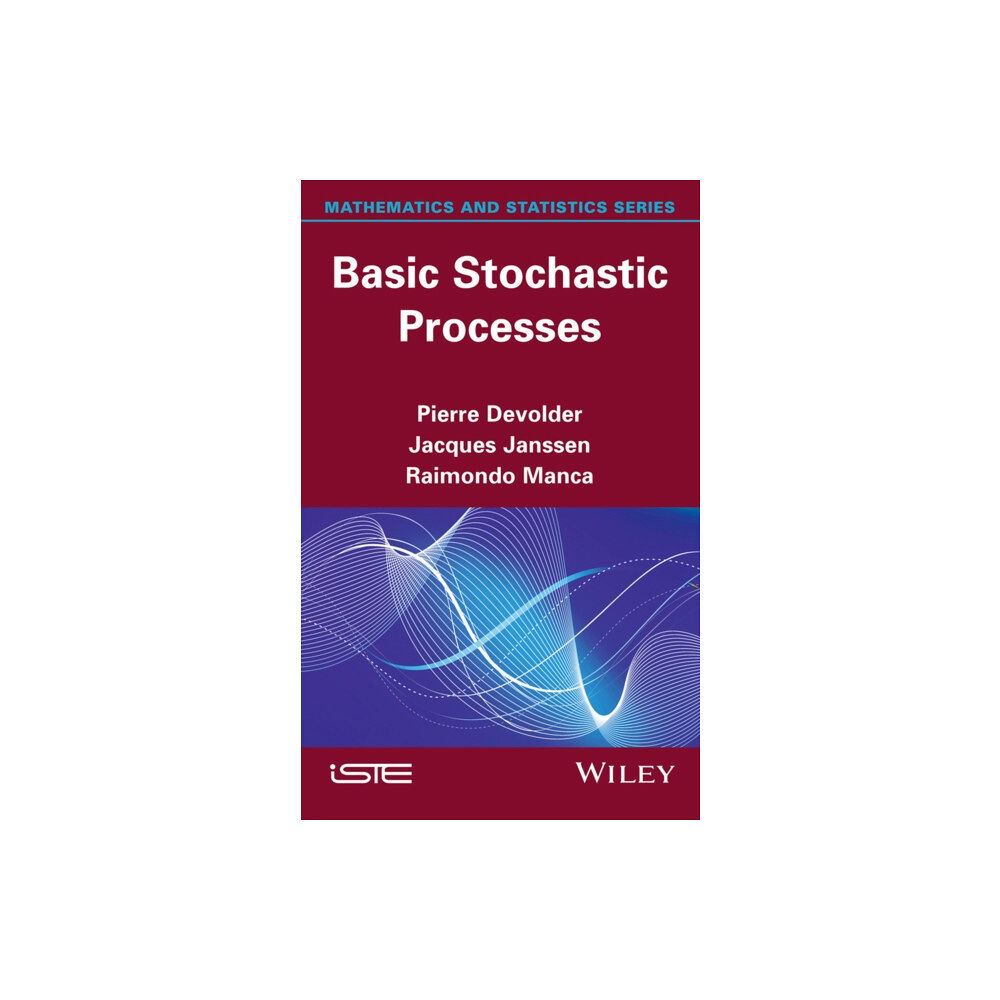 ISTE Ltd and John Wiley & Sons Inc Basic Stochastic Processes (inbunden, eng)