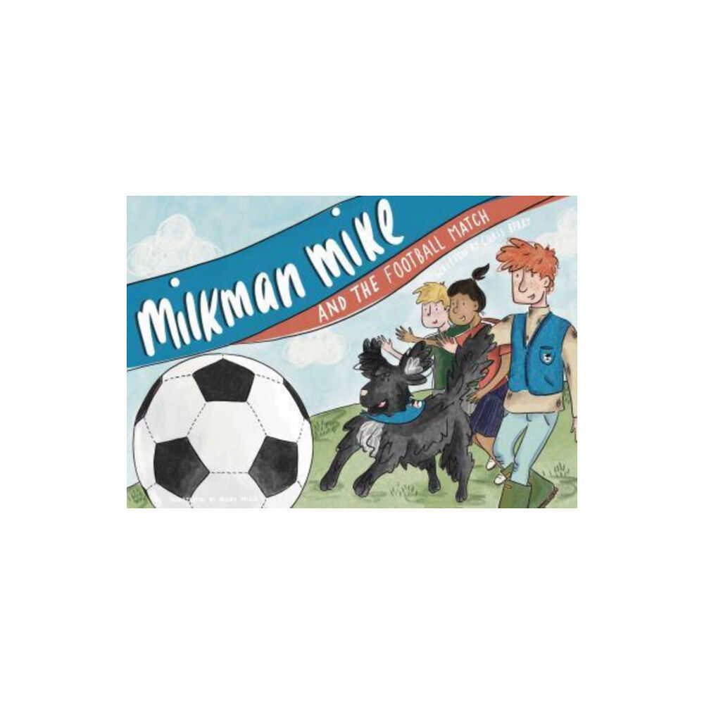 Great Northern Books Ltd Milkman Mike and the Football Match (häftad, eng)