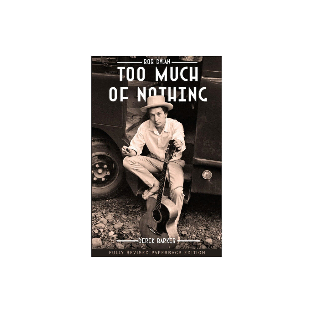 Red Planet Publishing Ltd Bob Dylan Too Much of Nothing (häftad, eng)