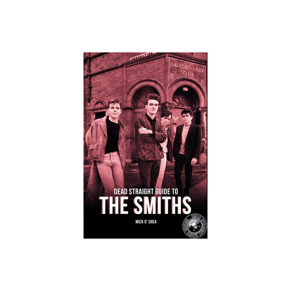 Red Planet Publishing Ltd Dead Straight Guide To The Smiths (häftad, eng)