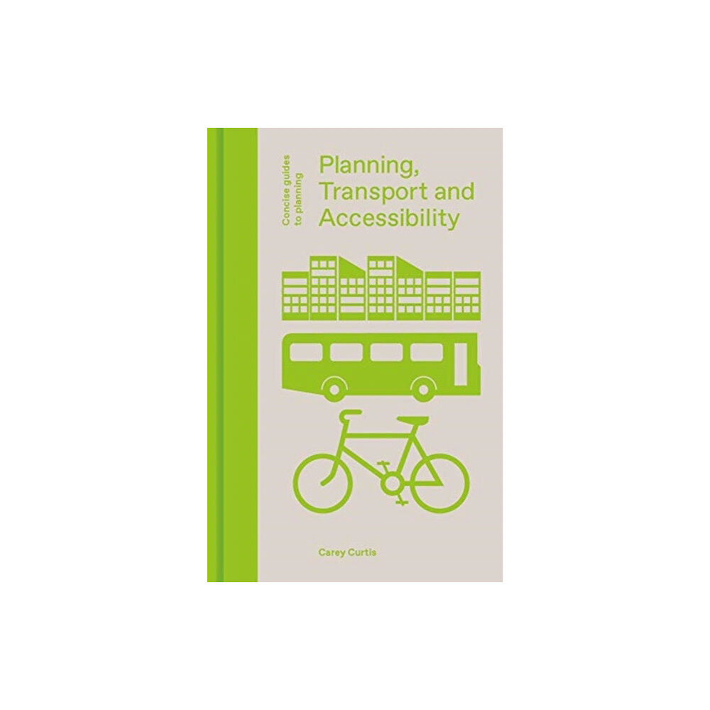 Lund Humphries Publishers Ltd Planning, Transport and Accessibility (inbunden, eng)