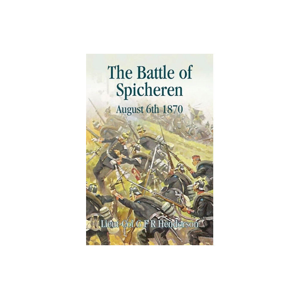 Helion & Company The Battle of Spicheren August 6th 1870 (inbunden, eng)