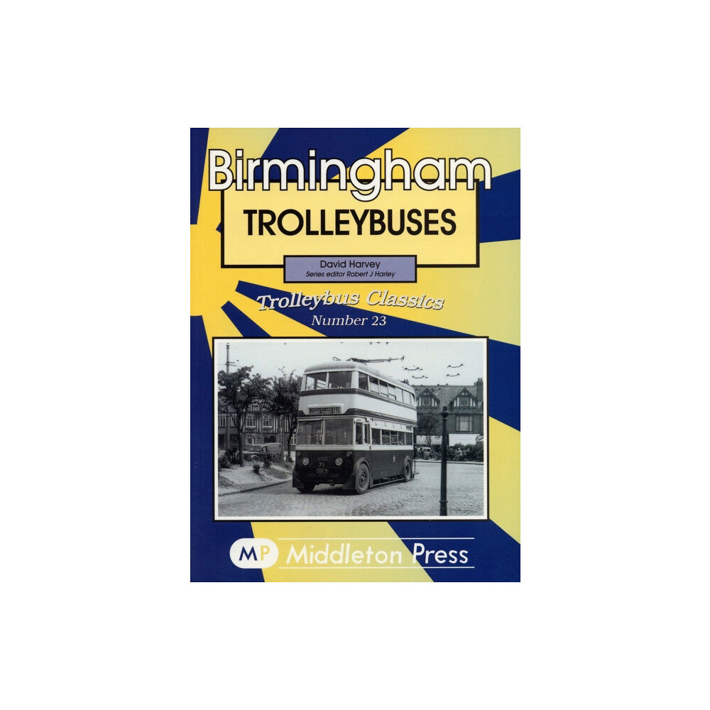 Middleton Press Birmingham Trolleybuses (inbunden, eng)