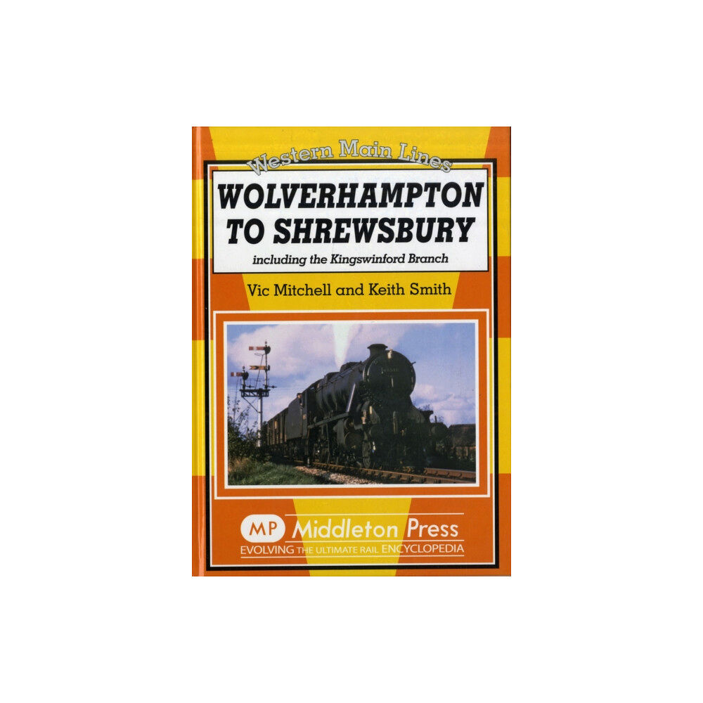 Middleton Press Wolverhampton to Shrewsbury (inbunden, eng)