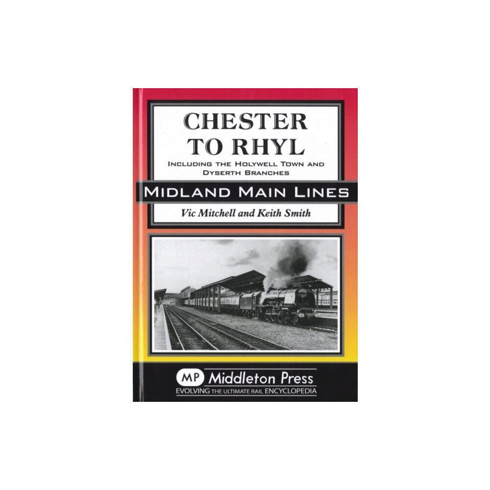 Middleton Press Chester to Rhyl (inbunden, eng)