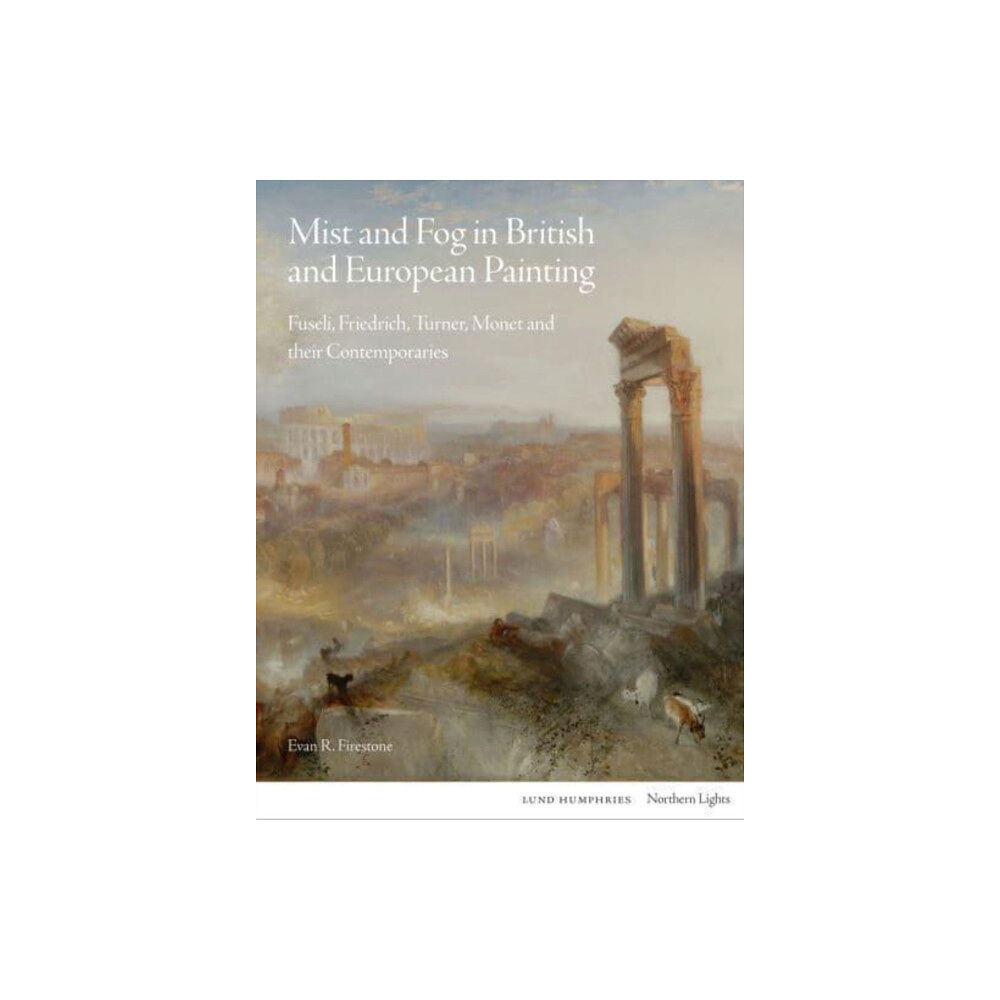 Lund Humphries Publishers Ltd Mist and Fog in British and European Painting (inbunden, eng)