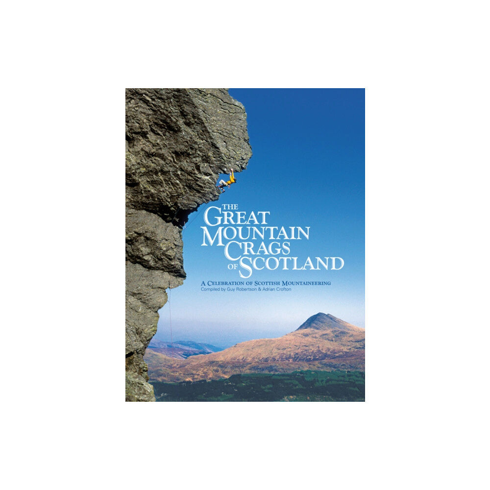 Vertebrate Publishing Ltd The Great Mountain Crags of Scotland (inbunden, eng)