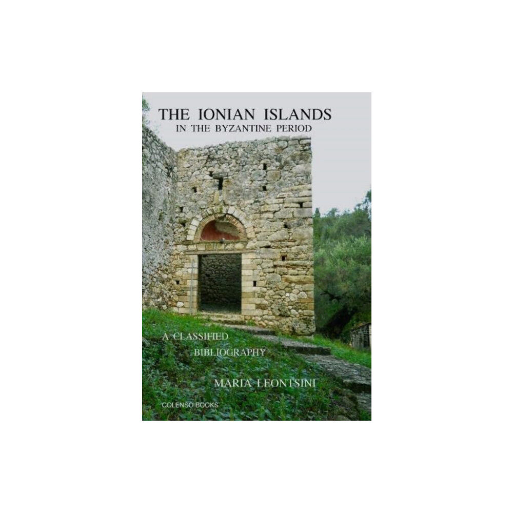 COLENSO BOOKS The Ionian Islands in the Byzantine Period (häftad, eng)