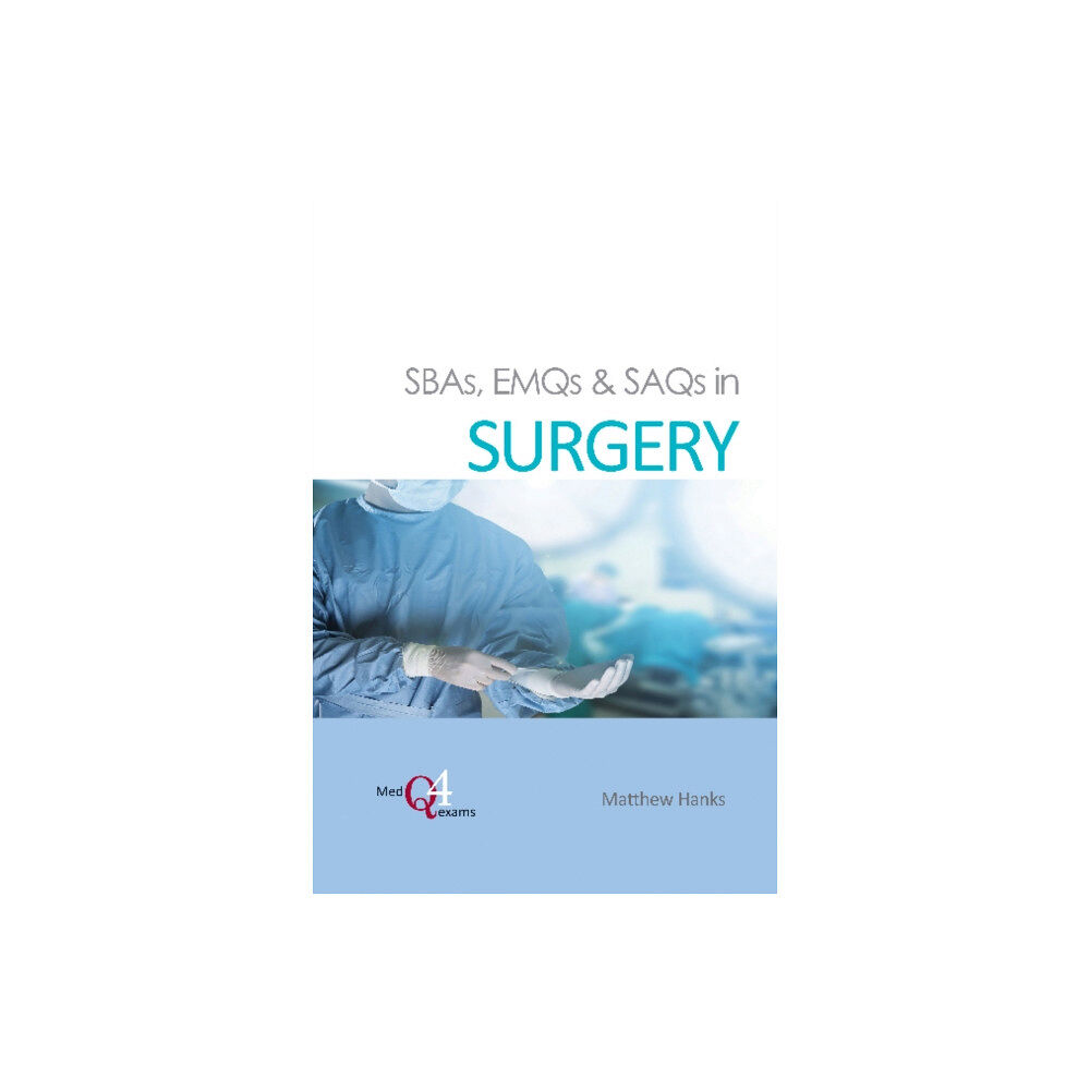 TFM Publishing Ltd SBAs, EMQs & SAQs in SURGERY (häftad, eng)