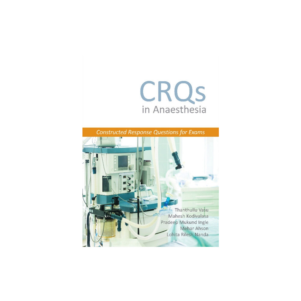 TFM Publishing Ltd CRQs in Anaesthesia - Constructed Response Questions for Exams (häftad, eng)