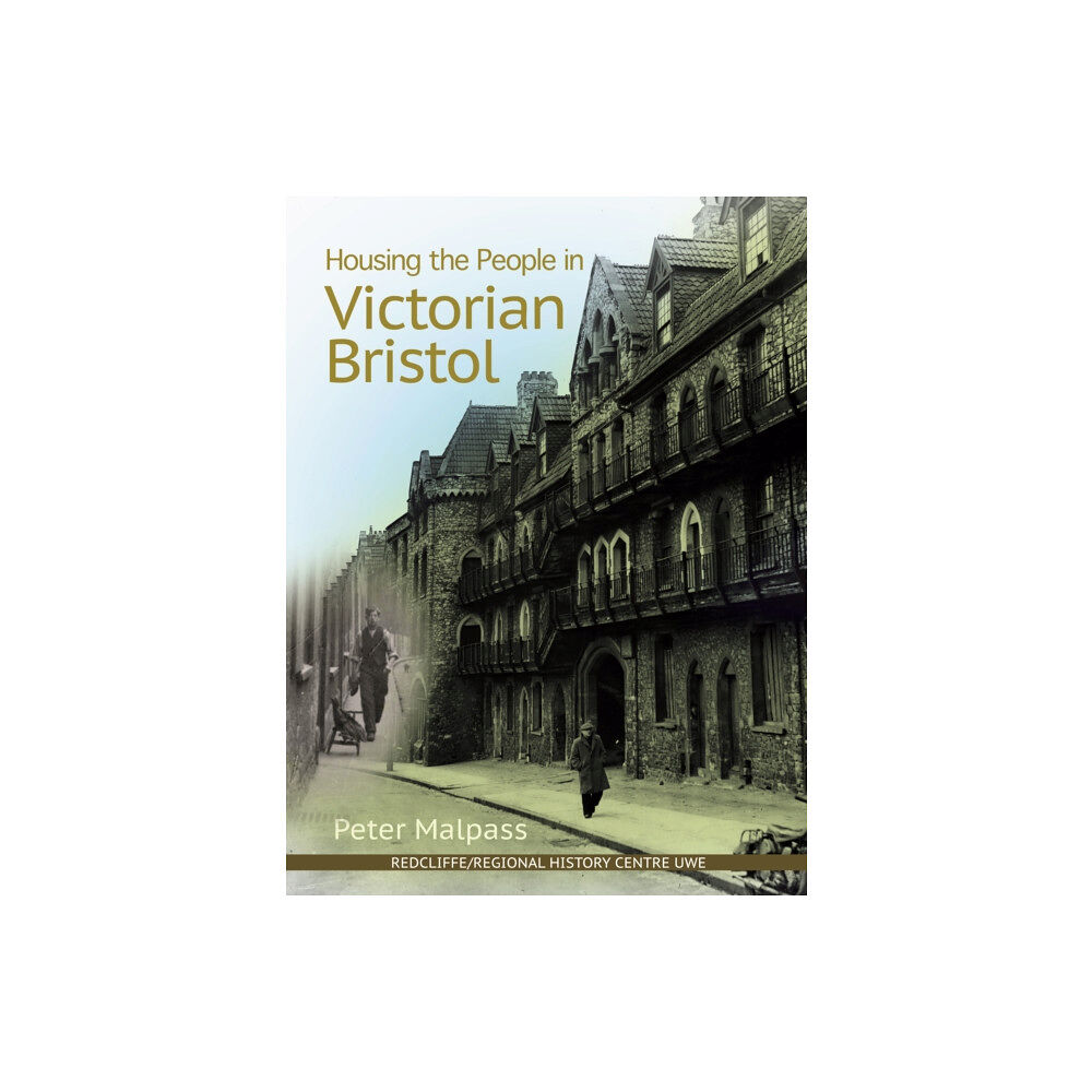 Sansom & Co Housing the People in Victorian Bristol (häftad, eng)