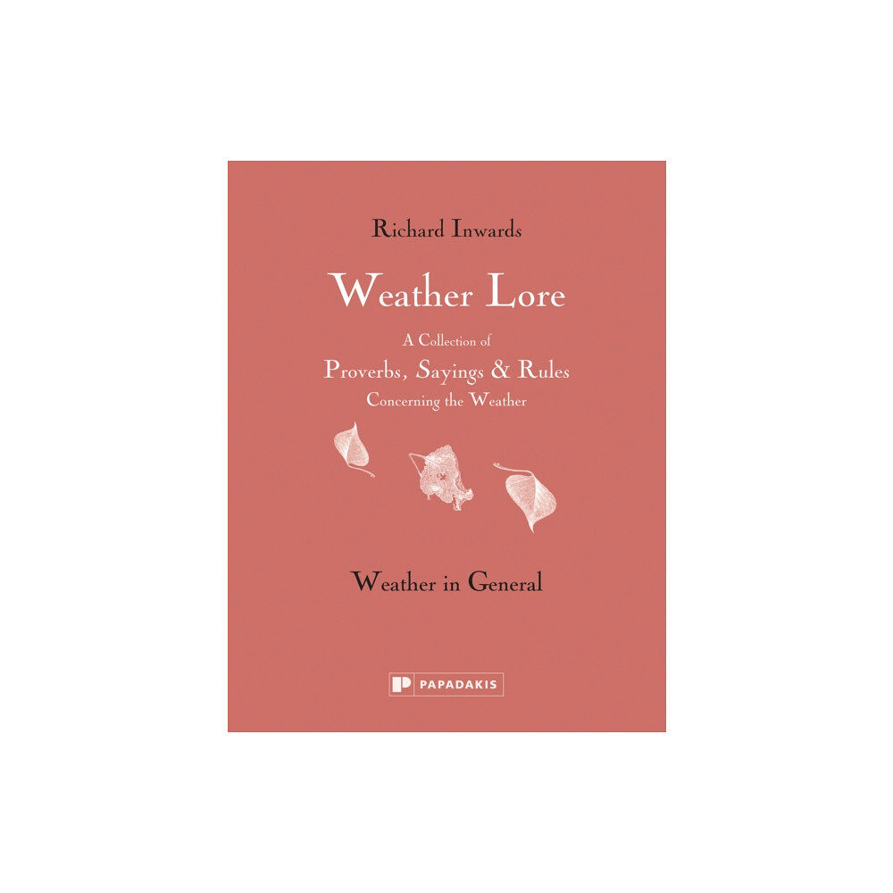 Papadakis Weather Lore Volume I (inbunden, eng)