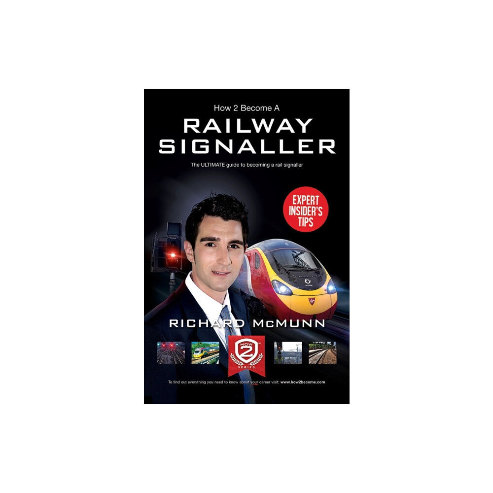 How2become Ltd How to Become a Railway Signaller: The Ultimate Guide to Becoming a Signaller (häftad, eng)