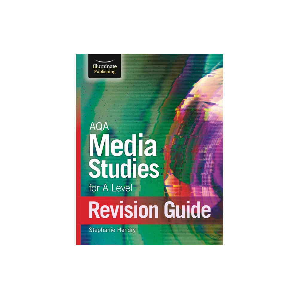 Illuminate Publishing AQA Media Studies For A Level Revision Guide (häftad, eng)