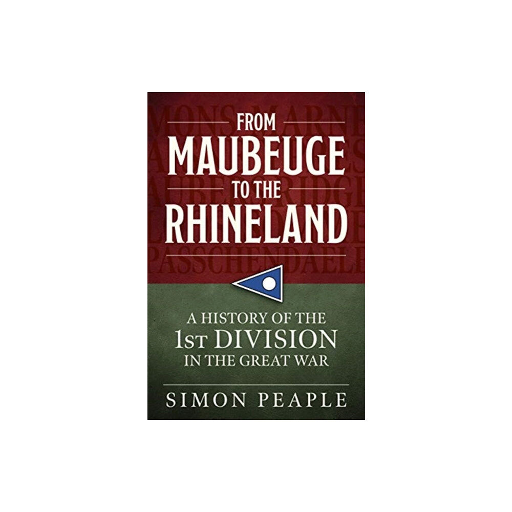 Helion & Company From Maubeuge to the Rhineland (häftad, eng)