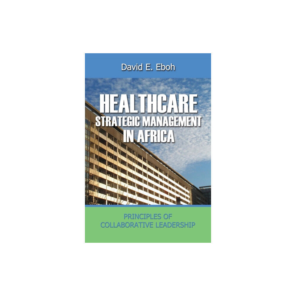 TamaRe House Publishers Healthcare Strategic Management in Africa (häftad, eng)