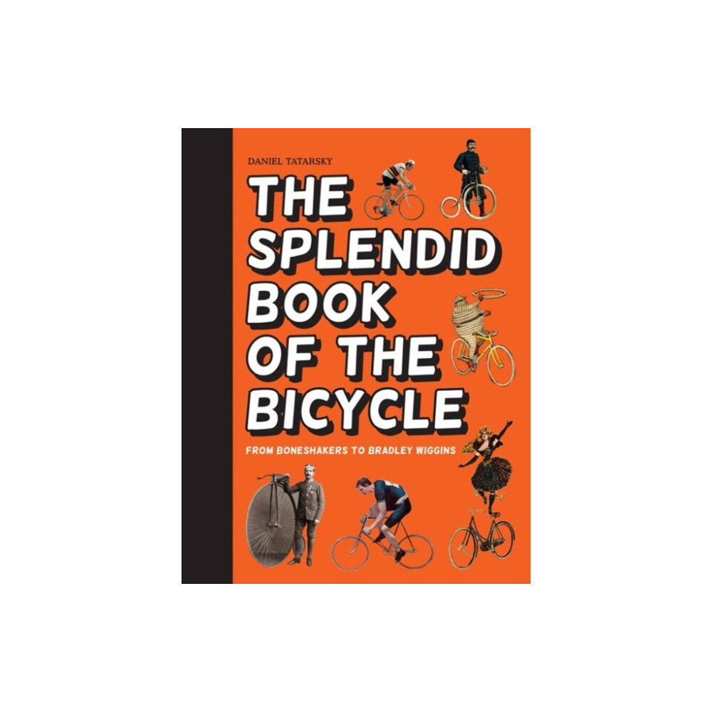 HarperCollins Publishers The Splendid Book of the Bicycle (inbunden, eng)