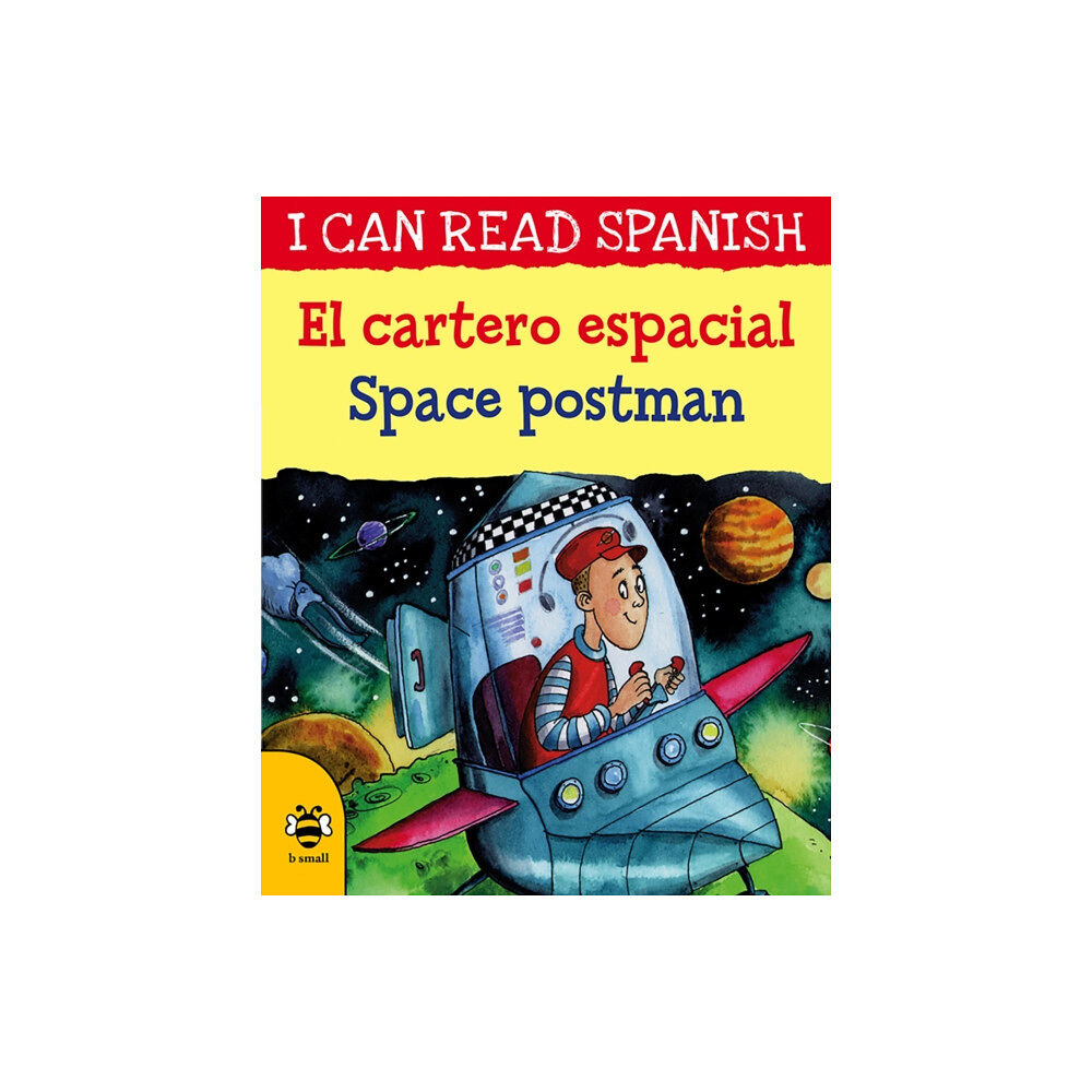 b small publishing limited Space Postman/El cartero espacial (häftad, eng)