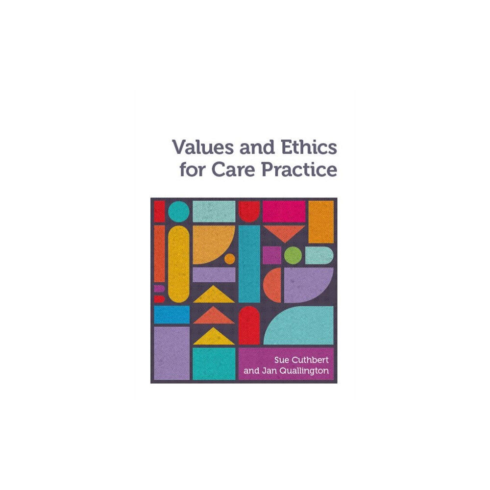 Lantern Publishing Ltd Values and Ethics for Care Practice (häftad, eng)