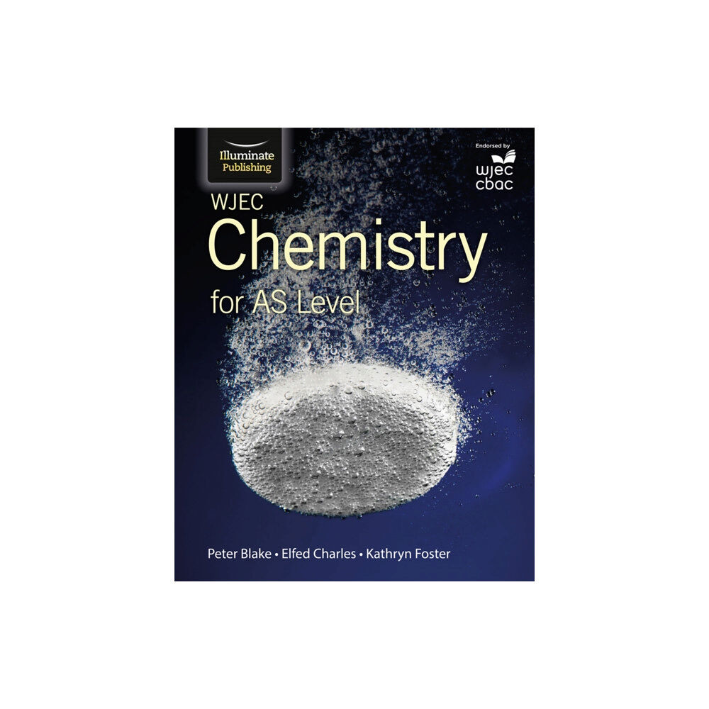 Illuminate Publishing WJEC Chemistry for AS Level: Student Book (häftad, eng)