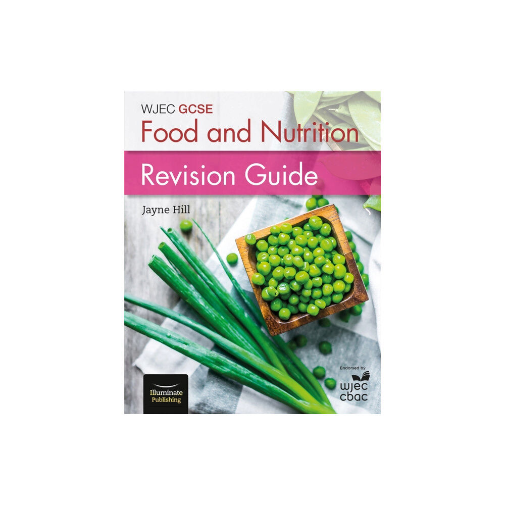 Illuminate Publishing WJEC GCSE Food and Nutrition: Revision Guide (häftad, eng)