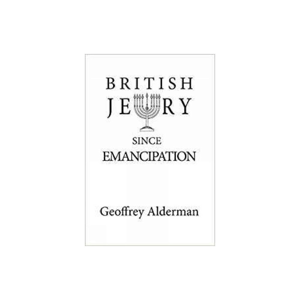 Legend Press Ltd British Jewry Since Emancipation (häftad, eng)