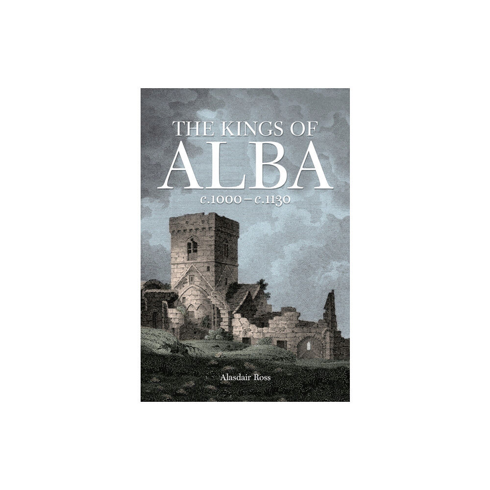 John Donald Publishers Ltd The Kings of Alba (häftad, eng)