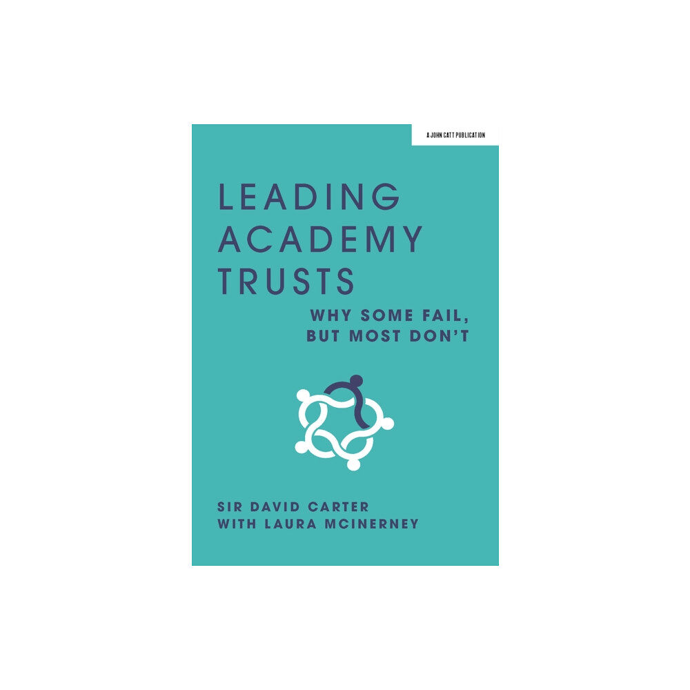 Hodder Education Leading Academy Trusts: Why some fail, but most don't (häftad, eng)