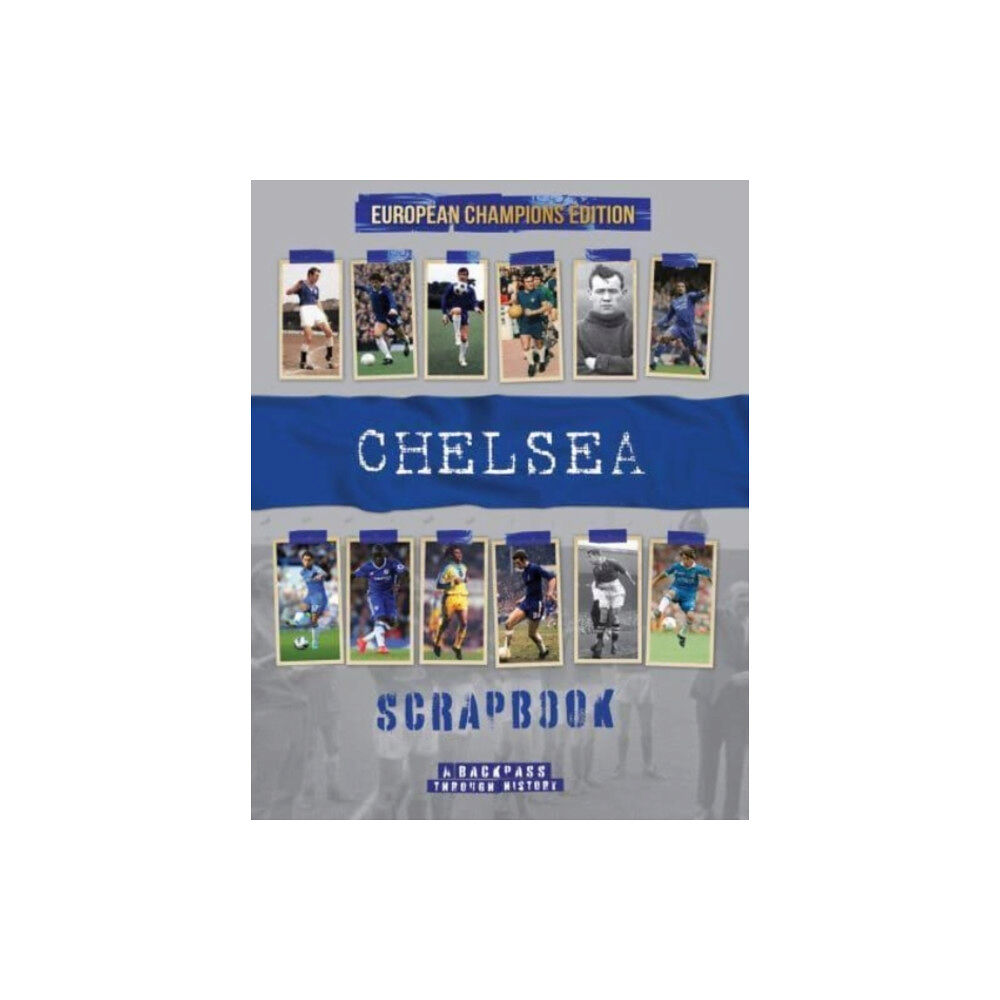 Danann Media Publishing Limited Chelsea Scrapbook (inbunden, eng)