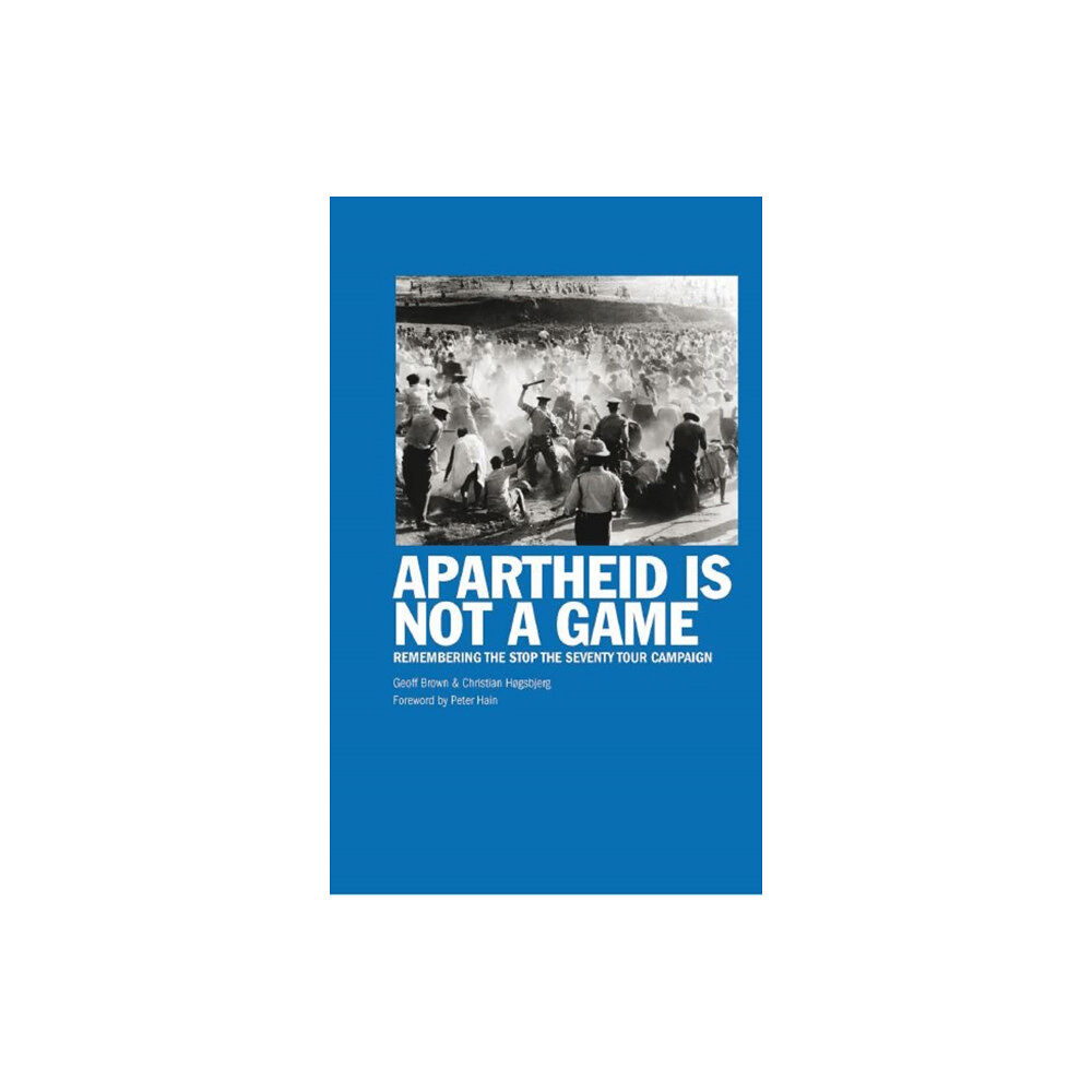 Bookmarks Publications Apartheid Is Not A Game (häftad, eng)