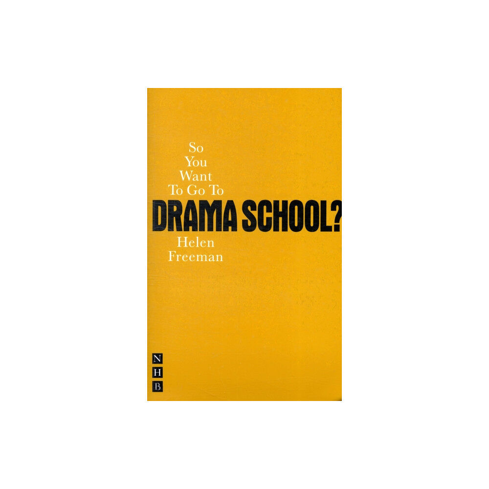 Nick Hern Books So You Want To Go To Drama School? (häftad, eng)